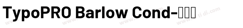 TypoPRO Barlow Cond字体转换